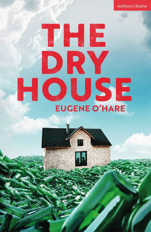 Book cover of The Dry House (Modern Plays)