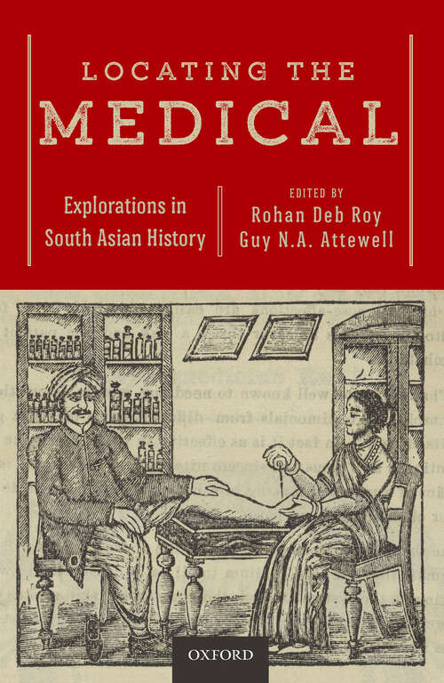 Book cover of Locating the Medical: Explorations in South Asian History