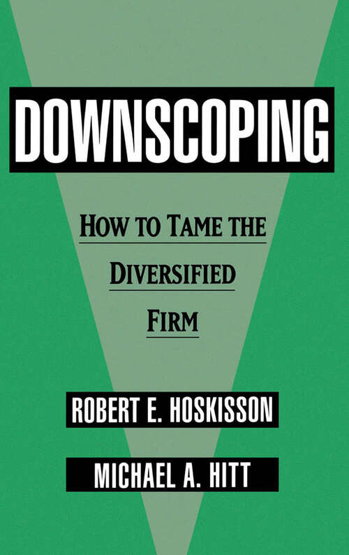 Book cover of Downscoping: How to Tame the Diversified Firm