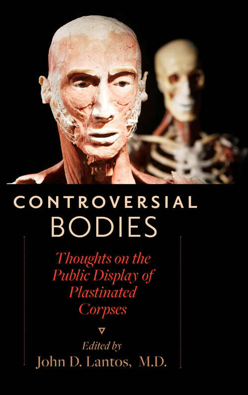 Book cover of Controversial Bodies: Thoughts on the Public Display of Plastinated Corpses