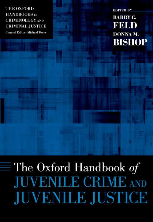Book cover of The Oxford Handbook of Juvenile Crime and Juvenile Justice (Oxford Handbooks)