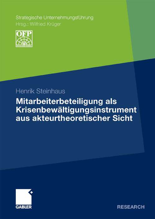 Book cover of Mitarbeiterbeteiligung als Krisenbewältigungsinstrument aus akteurtheoretischer Sicht (2011) (Strategische Unternehmungsführung)