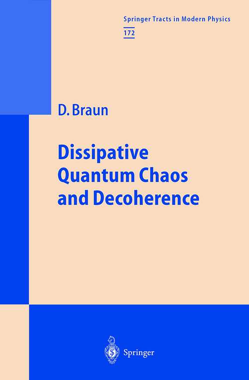 Book cover of Dissipative Quantum Chaos and Decoherence (2001) (Springer Tracts in Modern Physics #172)