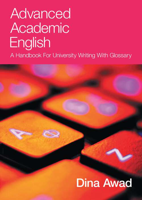 Book cover of Advanced Academic English: A handbook for university writing with glossary