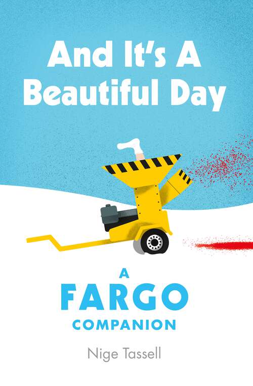 Book cover of And It's a Beautiful Day: A Fargo Companion