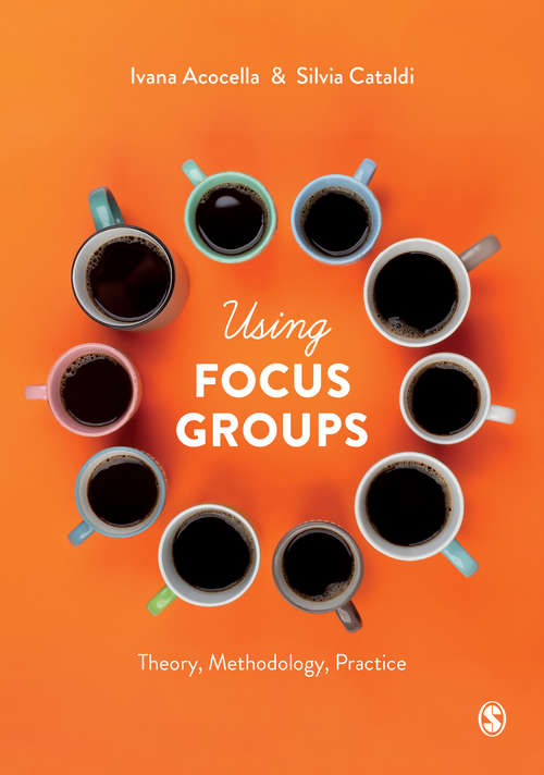 Book cover of Using Focus Groups: Theory, Methodology, Practice