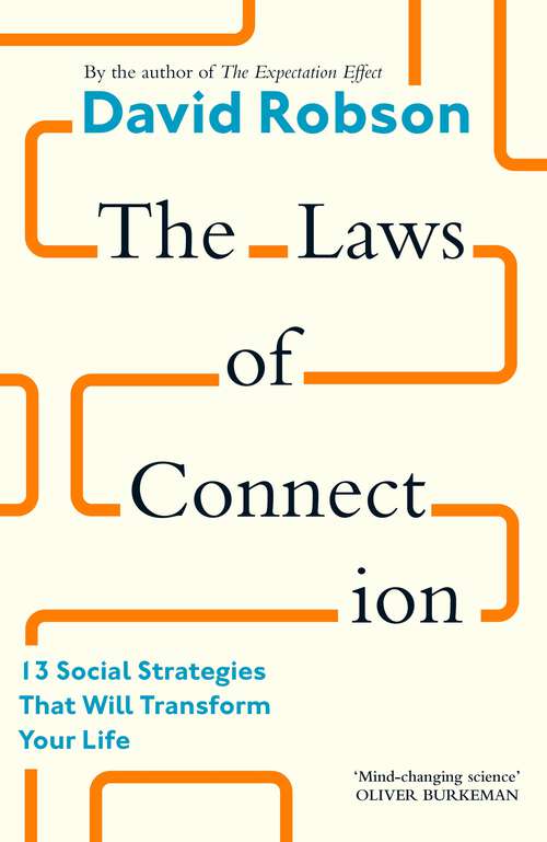 Book cover of The Laws of Connection: 13 Social Strategies That Will Transform Your Life (Main)