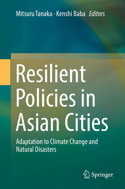 Book cover of Resilient Policies in Asian Cities: Adaptation to Climate Change and Natural Disasters (1st ed. 2020)