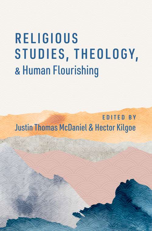 Book cover of Religious Studies, Theology, and Human Flourishing (The Humanities and Human Flourishing)