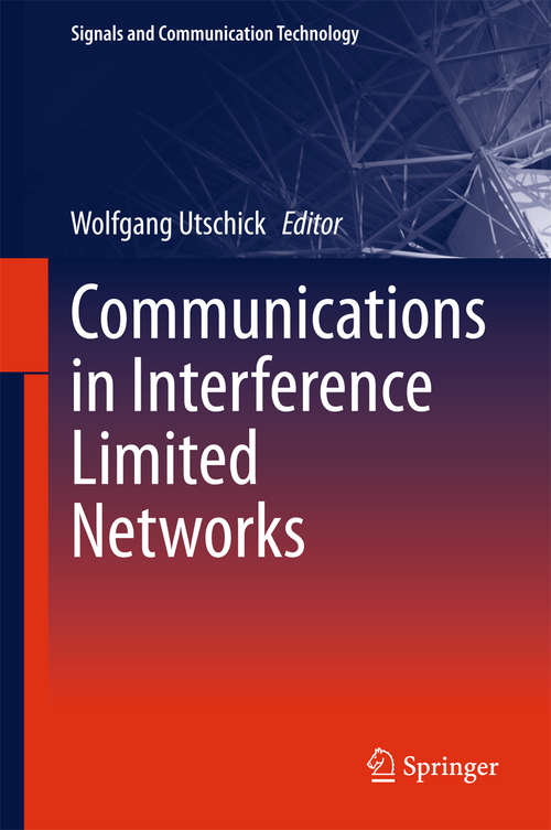 Book cover of Communications in Interference Limited Networks (1st ed. 2016) (Signals and Communication Technology)