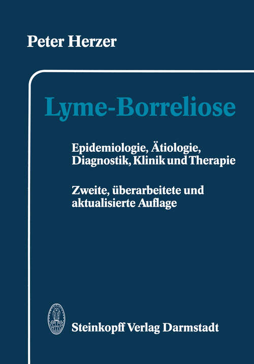 Book cover of Lyme-Borreliose: Epidemiologie, Ätiologie, Diagnostik, Klinik und Therapie (2. Aufl. 1990)
