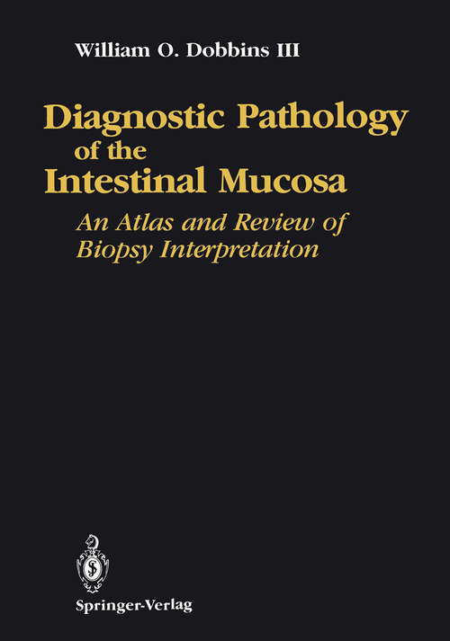 Book cover of Diagnostic Pathology of the Intestinal Mucosa: An Atlas and Review of Biopsy Interpretation (1990)