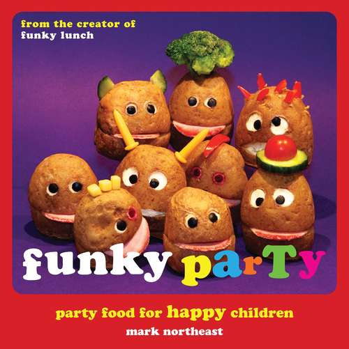 Book cover of Funky Party: Party Food for Happy Children