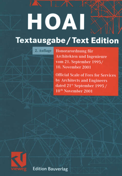 Book cover of HOAI Textausgabe / Text Edition: Honorarordnung für Architekten und Ingenieure vom 21. September 1995/10. November 2001 Official Scale of Fees for Services by Architects and Engineers dated 21st September/10th November 2001 (2., aktual. Aufl. 2002)