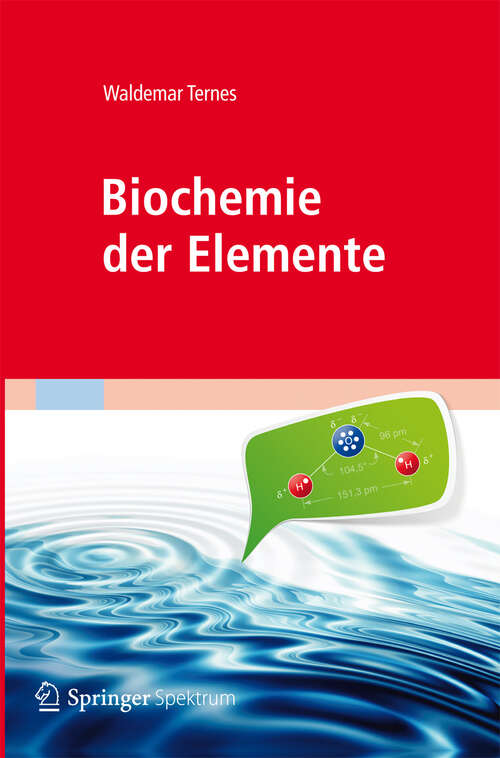 Book cover of Biochemie der Elemente: Anorganische Chemie biologischer Prozesse (2013)