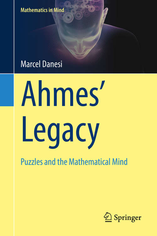 Book cover of Ahmes’ Legacy: Puzzles and the Mathematical Mind (Mathematics in Mind)