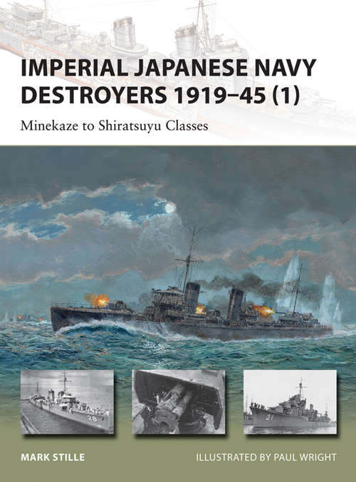 Book cover of Imperial Japanese Navy Destroyers 1919–45: Minekaze to Shiratsuyu Classes (New Vanguard #198)