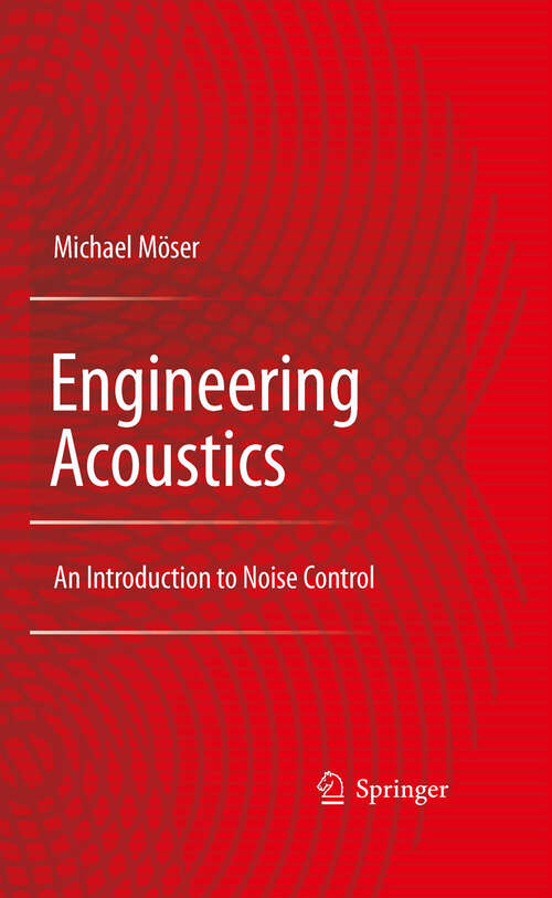 Book cover of Engineering Acoustics: An Introduction to Noise Control (2nd ed. 2009)
