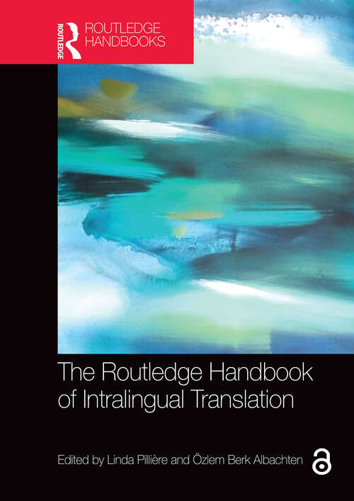 Book cover of The Routledge Handbook of Intralingual Translation (Routledge Handbooks in Translation and Interpreting Studies)