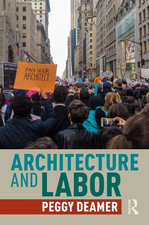 Book cover of Architecture and Labor: The Economy Of Architecture In Theory And Practice (3)