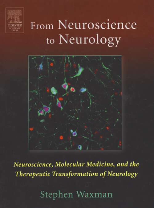 Book cover of From Neuroscience to Neurology: Neuroscience, Molecular Medicine, and the Therapeutic Transformation of Neurology