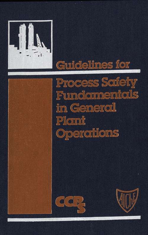 Book cover of Guidelines for Process Safety Fundamentals in General Plant Operations