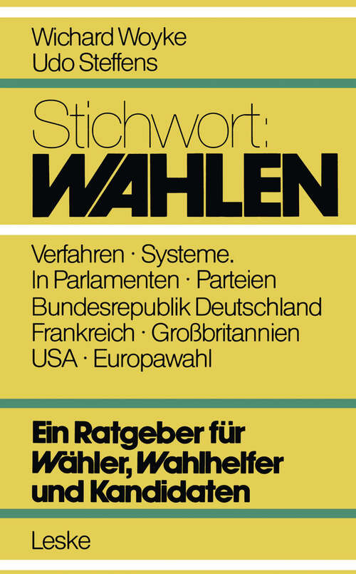 Book cover of Stichwort: Wahlen: ein Ratgeber für Wähler, Wahlhelfer und Kandidaten (3. Aufl. 1981)