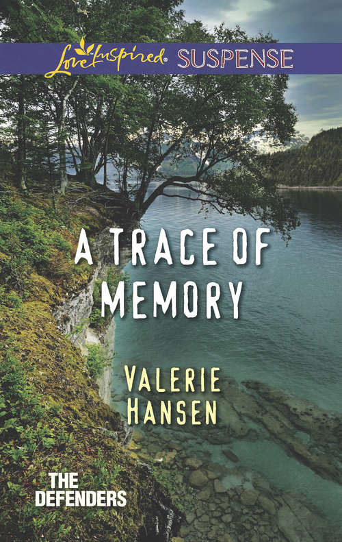 Book cover of A Trace Of Memory: A Trace Of Memory Deadline No Safe Haven (ePub First edition) (The Defenders #4)