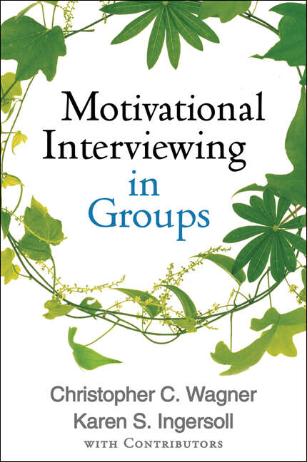 Book cover of Motivational Interviewing In Groups (Applications Of Motivational Interviewing Ser.)
