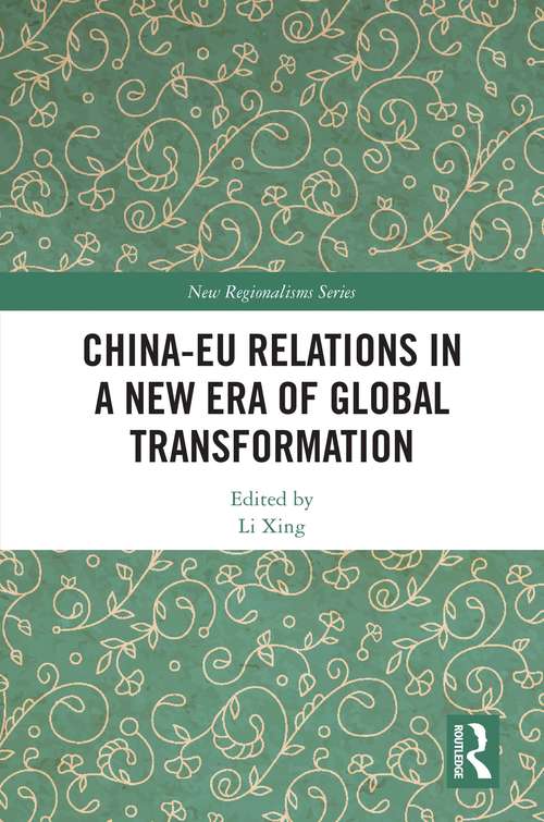 Book cover of China-EU Relations in a New Era of Global Transformation (New Regionalisms Series)