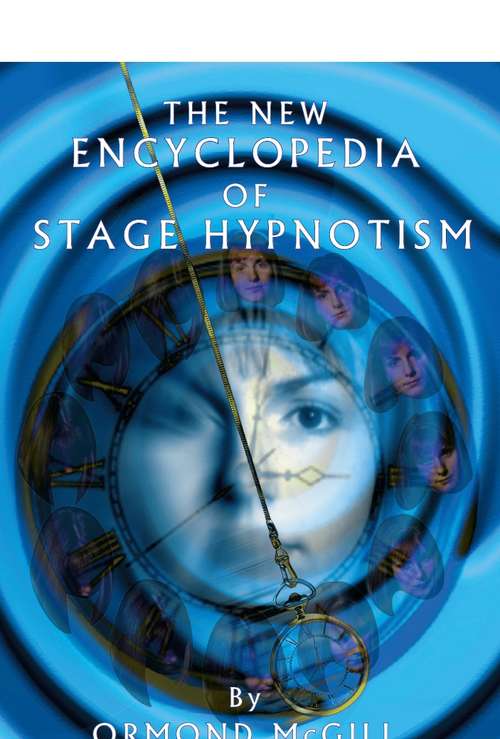 Book cover of The New Encyclopedia of Stage Hypnotism: The New Encyclopedia Of Stage Hypnotism
