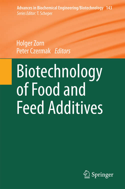 Book cover of Biotechnology of Food and Feed Additives (2014) (Advances in Biochemical Engineering/Biotechnology #143)