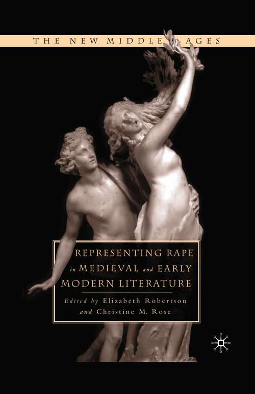 Book cover of Representing Rape in Medieval and Early Modern Literature (1st ed. 2001) (The New Middle Ages)