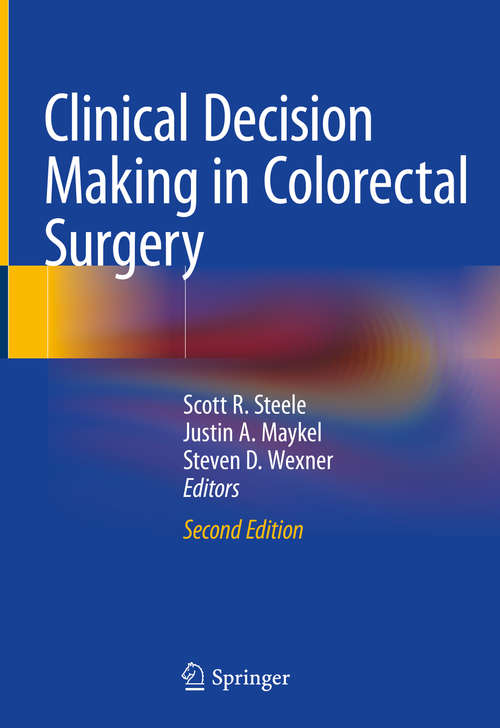 Book cover of Clinical Decision Making in Colorectal Surgery (2nd ed. 2020)