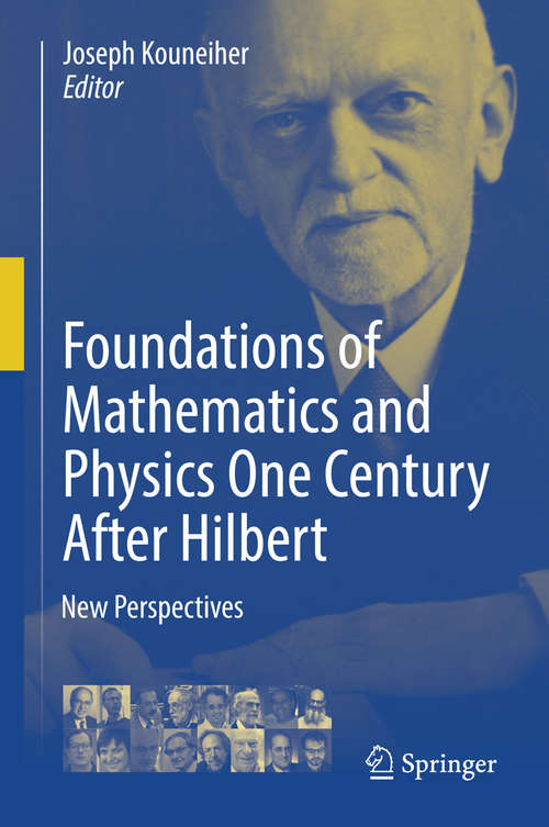 Book cover of Foundations of Mathematics and Physics One Century After Hilbert: New Perspectives