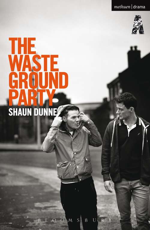 Book cover of The Waste Ground Party (Modern Plays)