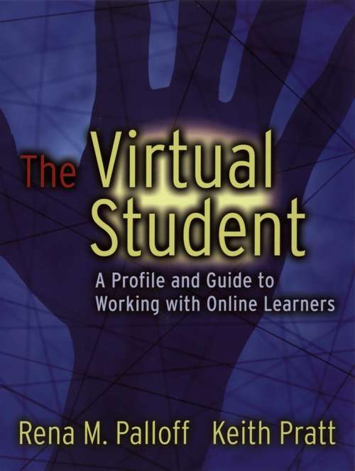 Book cover of The Virtual Student: A Profile and Guide to Working with Online Learners