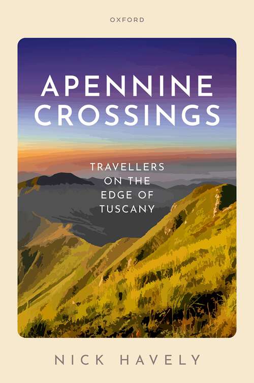 Book cover of Apennine Crossings: Travellers on the Edge of Tuscany