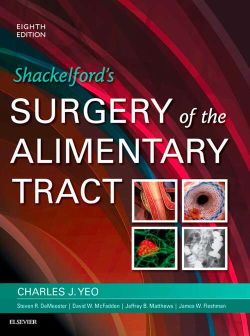 Book cover of Shackelford's Surgery of the Alimentary Tract, E-Book: Shackelford's Surgery of the Alimentary Tract, E-Book (8) (Shackelford's Surgery Of The Alimentary Tract Ser.)