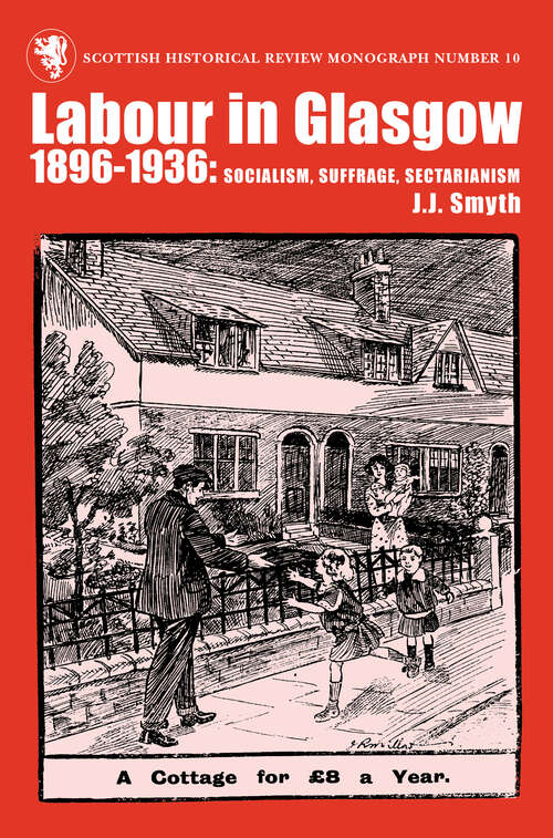 Book cover of Labour in Glasgow, 1896–1936: Socialism, Suffrage, Sectarianism