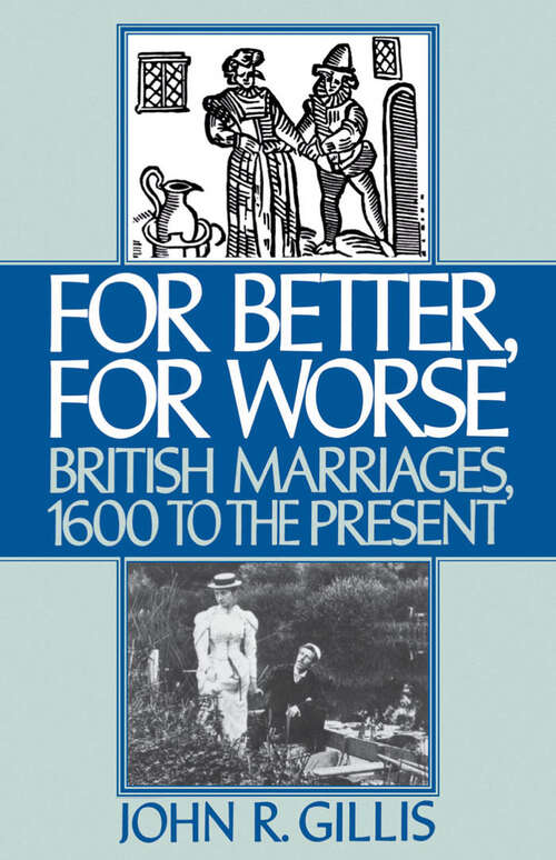 Book cover of For Better, For Worse: British Marriages, 1600 to the Present