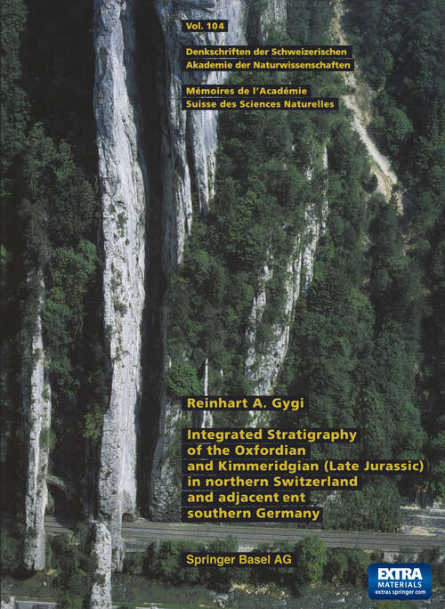Book cover of Integrated Stratigraphy of the Oxfordian and Kimmeridgian (Late Jurassic) in northern Switzerland and adjacent southern Germany (2000) (Denkschriften der schweizerischen Naturforschenden Gesellschaft #104)
