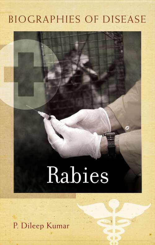 Book cover of Rabies (Biographies of Disease)