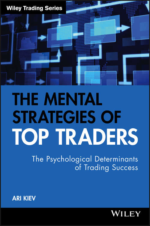 Book cover of The Mental Strategies of Top Traders: The Psychological Determinants of Trading Success (Wiley Trading #452)