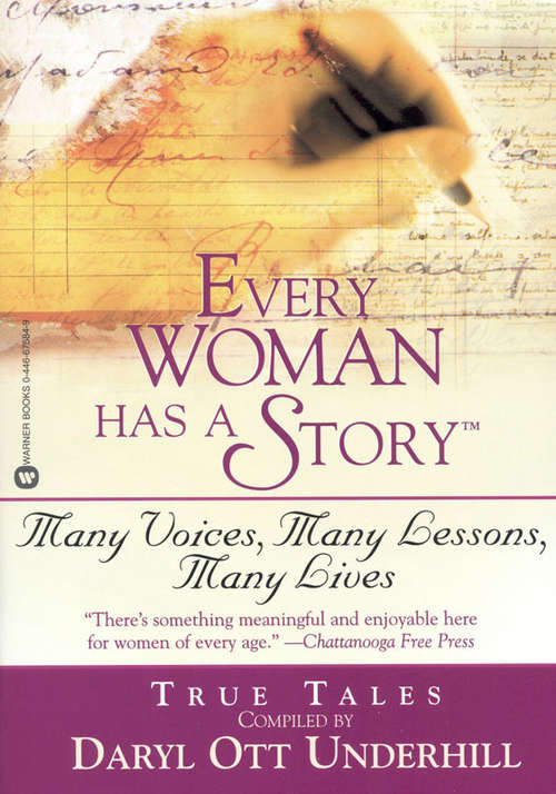 Book cover of Every Woman Has a Story(TM): Many Voices, Many Lessons, Many Lives
