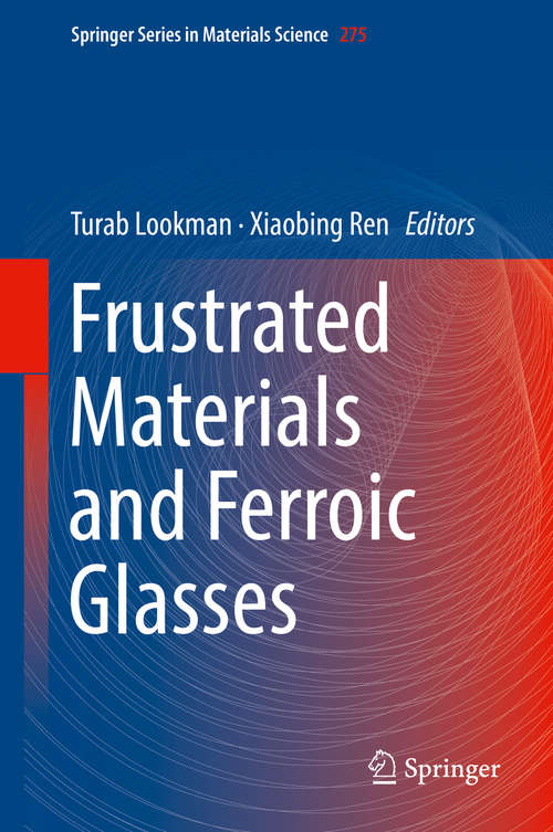 Book cover of Frustrated Materials and Ferroic Glasses (1st ed. 2018) (Springer Series in Materials Science #275)