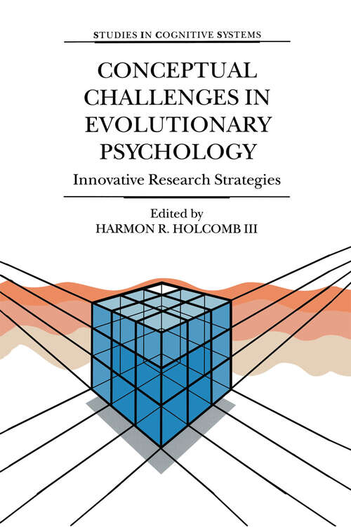 Book cover of Conceptual Challenges in Evolutionary Psychology: Innovative Research Strategies (2001) (Studies in Cognitive Systems #27)