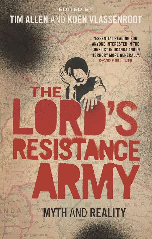Book cover of The Lord's Resistance Army: Myth and Reality