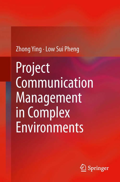 Book cover of Project Communication Management in Complex Environments (2014)