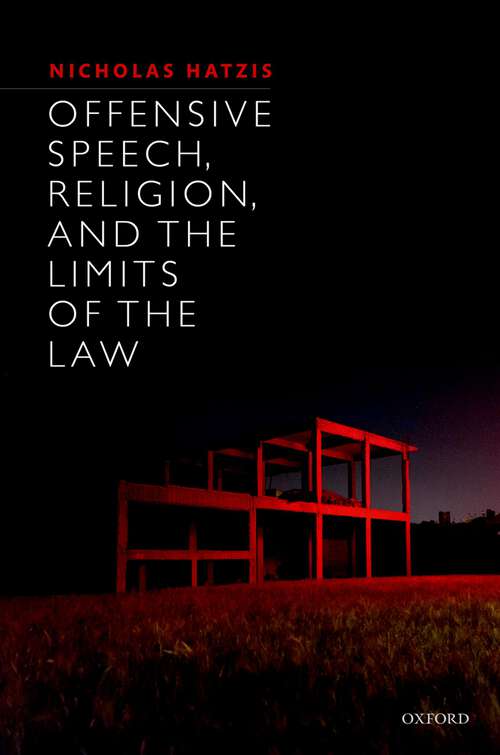 Book cover of Offensive Speech, Religion, and the Limits of the Law